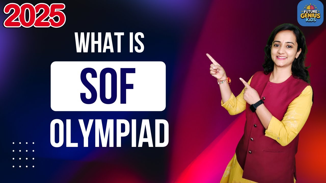 SOF Science Olympiad Foundation 2025 -26 | What is Olympiad Exams With ...