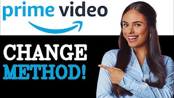 How To Change Payment Method In Amazon Prime Video (2025)