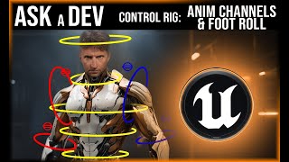 Control Rig #6:  Anim Channels & Footroll   |   Unreal Engine Tutorial