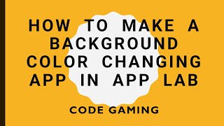 How to make a background color changing app in App lab