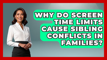 Why Do Screen Time Limits Cause Sibling Conflicts In Families? - Gen Alpha Adventures