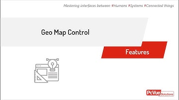 #PcVue FEATURES - GEO Map Control