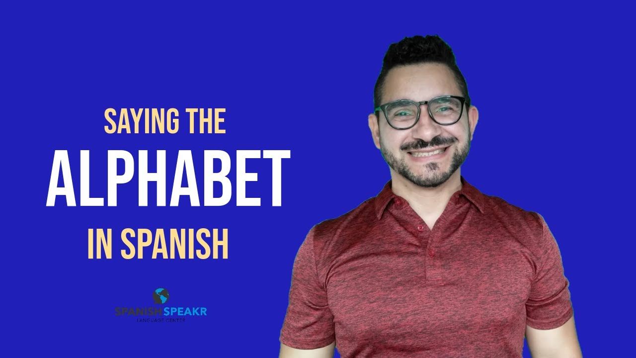 How To Say The Alphabet In Spanish YouTube