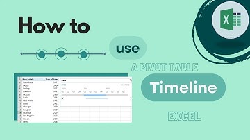 How to use a Pivot Table Timeline in Excel