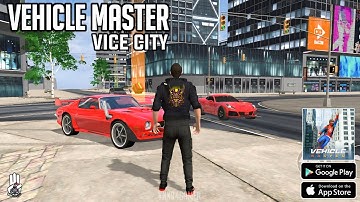 Vehicle Master: Vice City (Early Access) Android Gameplay