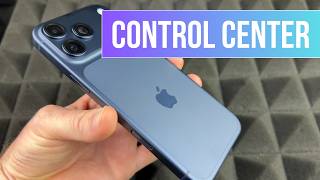How to Use & Customize Control Center on iPhone 17 Pro Max