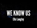We Know Us Ella Langley Lyrics mp3