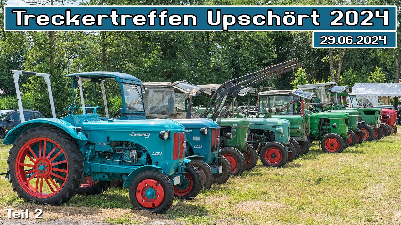 Treckertreffen Upschört 2024 - Teil 2/3