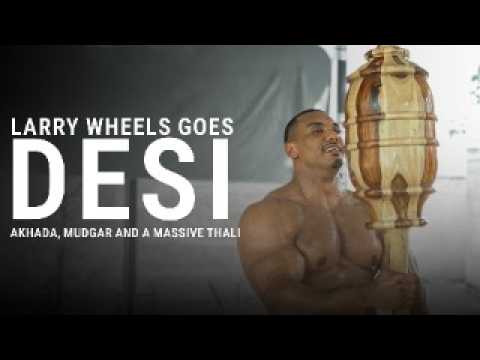 Larry Wheels goes "Desi" - "Akhada" Wrestling, "Mudgar" & Eating the Largest "Thaali" (Food Platter)