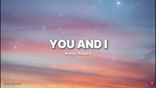 Kenny Rogers - You And I ( Lyrics ) 🎤