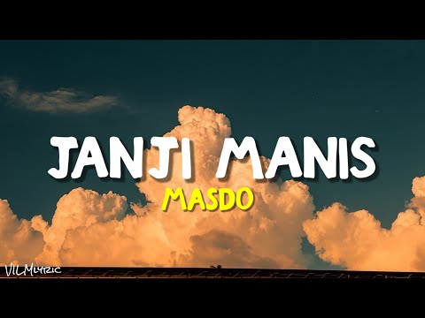 JANJI MANIS - MASDO || Lyrics
