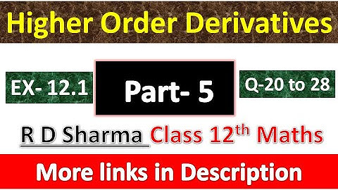Higher Order Derivatives | Class 12th R D Sharma Maths Solution | Dhanpat Rai Publication | Part 5