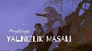 Yalnizlik Masalı(Ç Sert)