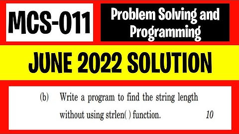 P7- MCS11 June 2022 | Write a program to find the string length without using strlen( ) function