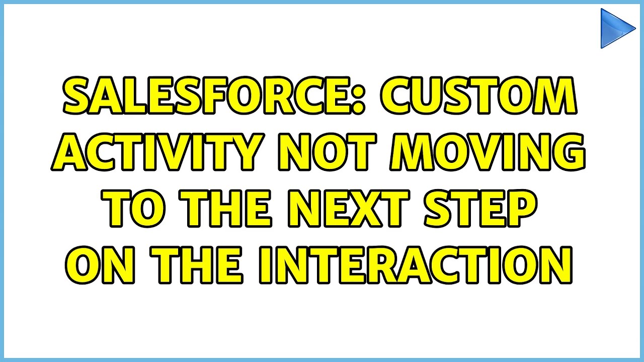 salesforce-custom-activity-not-moving-to-the-next-step-on-the