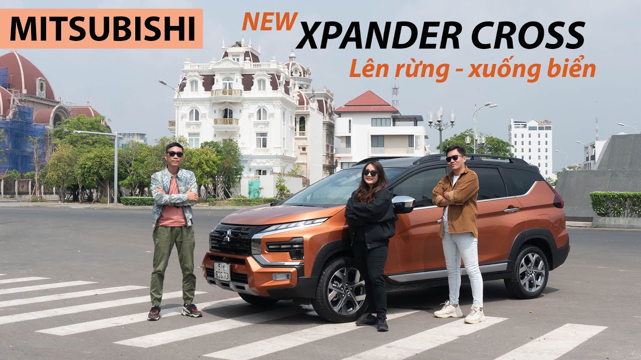 Thử lên rừng xuống biển cùng Mitsubishi XPANDER CROSS 2023 mới, chiếc xe lái tốt nhất phân khúc