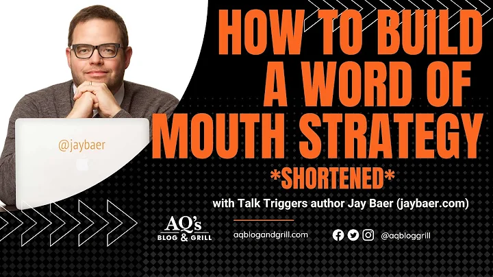 How to Build a Word of Mouth Strategy | Talk Triggers Author Jay Baer