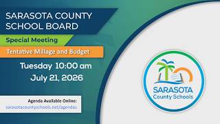 SCS Board Special Meeting July 21 2026 - Tentative Millage and Budget and Regular Board Meeting