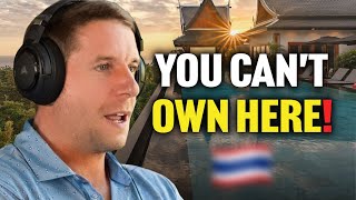You Can’t Own Land in Thailand… The Biggest Mistake Buyers Make