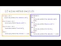 Conditional Statements - if-else versus switch statements