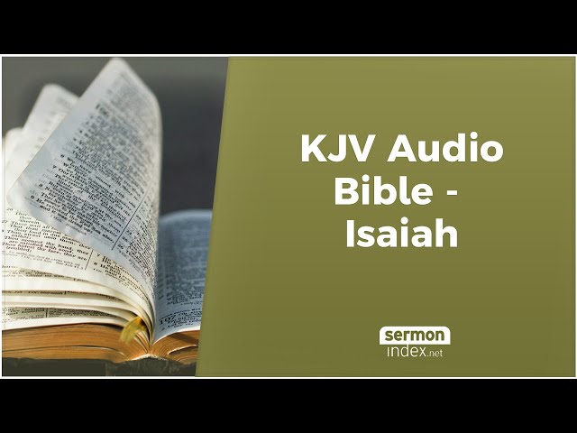 KJV Audio Bible -  Isaiah class=