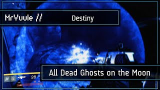 Destiny - All Dead Ghost Locations On The Moon Ghost Hunter Trophyachievement Guide