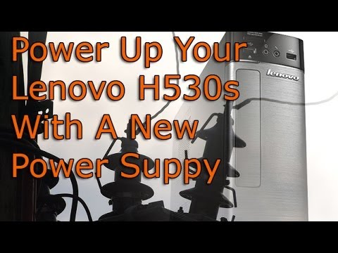 Lenovo IdeaCentre H530s - Actualización de la fuente de alimentación