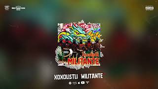 Xoxolistli - Militante