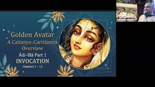 Caitanya Caritamrita Summary Study Pt.1 - Adi Lila Chapters 1-12