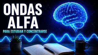 ACTIVA el 100% de tu CEREBRO 🧠 ONDAS ALFA para ESTUDIAR y MEMORIZAR Rápido
