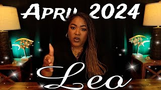 LEO – What is Meant For You to Hear At This EXACT Moment - APRIL 2024