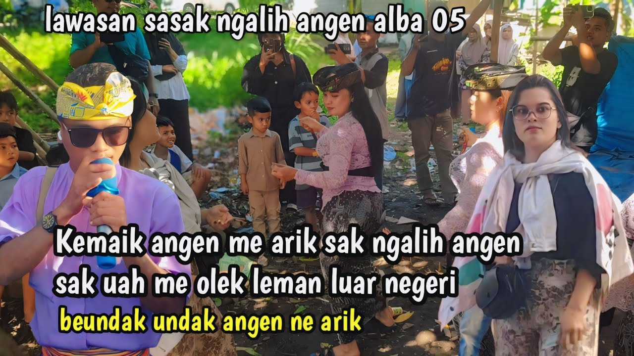 LAGU SASAK NGALIH ANGEN ALGAZALI BIKIN RATU SAWER KELUARKAN UANG SEGEPOK ALBA 05 LIVE DIPANGGONGAN