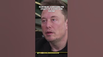 Uncovering the Legacy of Slavery and Racism in America |The Don Lemon Show Interview with Elon Musk