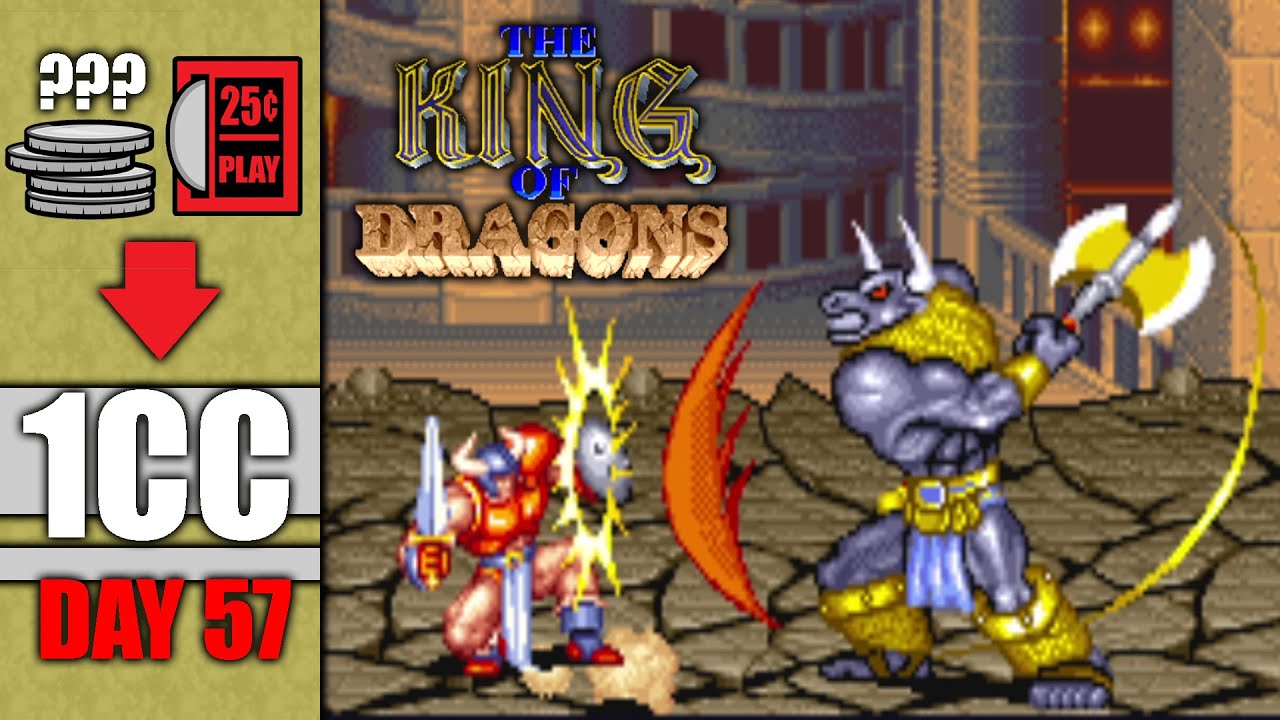 The King of Dragons | How much does it COST to "Git Gud" & 1CC? | DAY 57