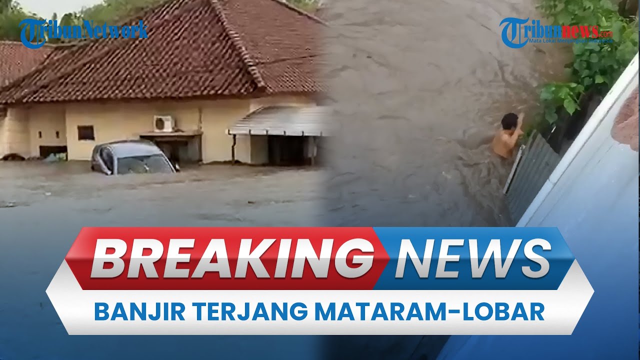 🔴 BREAKING NEWS: Mataram-Lombok Barat Diterjang Banjir: Rumah Terendam, Pohon Tumbang, Mobil Hanyut
