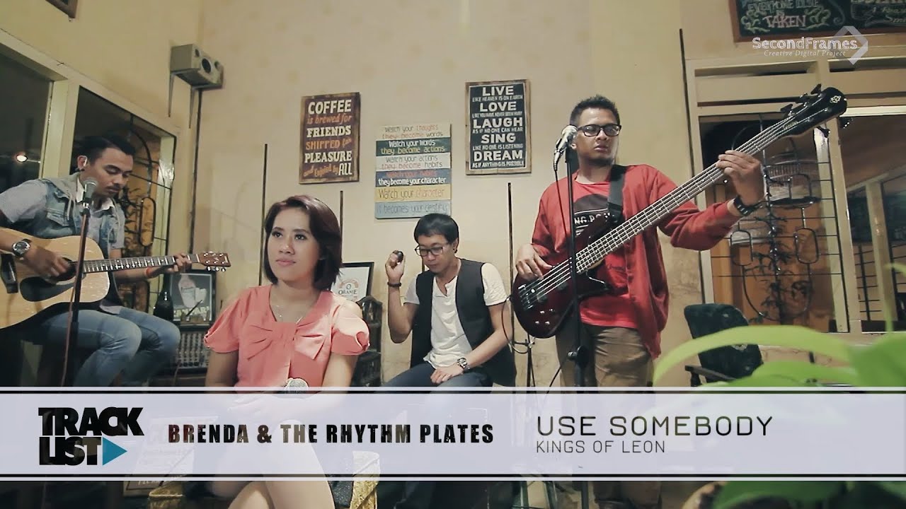 Kings Of Leon - Use Somebody (Brenda & The Rhythm Plates)