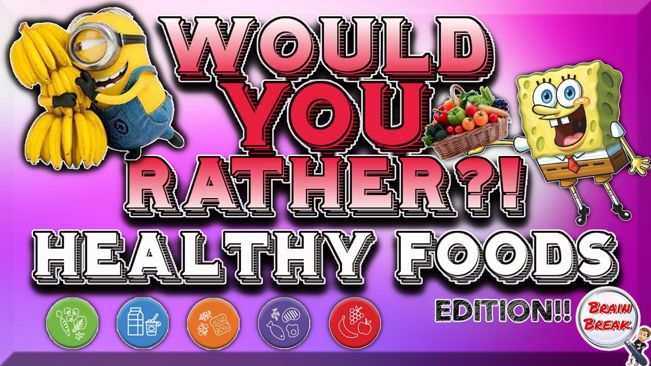 Would You Rather? Fitness (Healthy Foods) 🍎 This or That 🍎 MyPlate 🍎