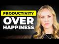 Entrepreneurs Don’t Pursue Happiness - They Prefer Productivity