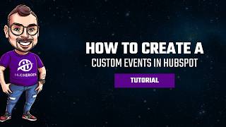 How to Create Custom Events in HubSpot