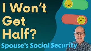 Social Security Spousal Benefits: Why Don’t I Get Half? (3 Basic Rules) by Approach Financial 104,571 views 2 months ago 17 minutes