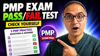 PMP Exam PASS/FAIL Test - Check yourself - 5 PMP Exam Practice Questions and Answers | PMP Exam Prep