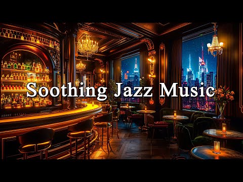 Cozy Jazz Piano Music with Romantic Bar - Soothing Jazz Background Music for Dating and Relaxation