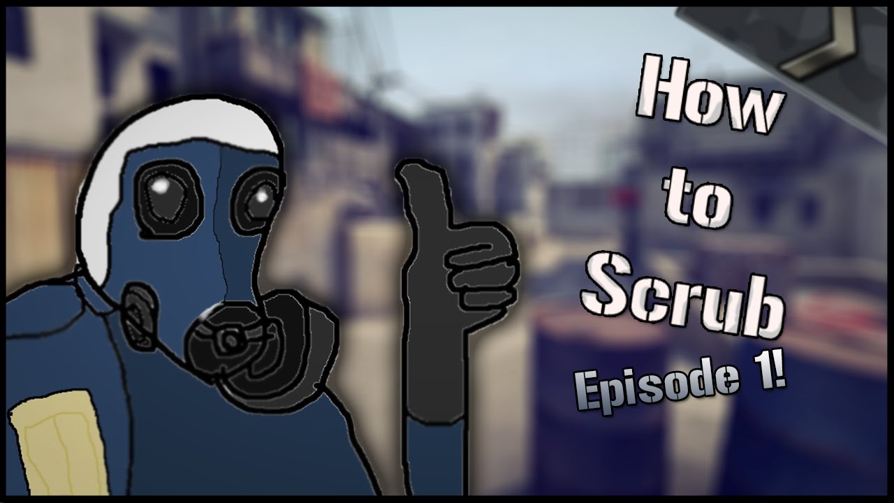 [CSGO] How to scrub Episode 1 YouTube