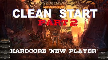 Grim Dawn clean start new character - v1.1.7.2 HC - full walkthrough part 2 - Pyromancer