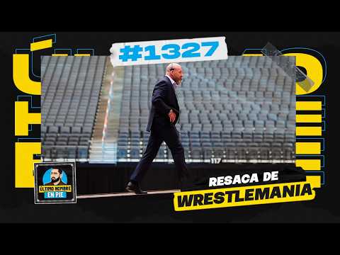 La resaca de WrestleMania 42 | UHEP #1327 🎙️