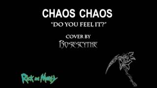 Video thumbnail of "Chaos Chaos "Do you Feel it?" (instrumental cover by RoseScythe)"