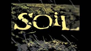 Soil - Why