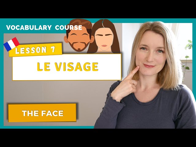 Everything You Need To Know About The Face & Hygiene in French | French Vocabulary Lesson 7