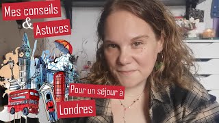 Mes conseils, astuces et idées pour un séjour à LONDRES ! (transports, logement, visites etc...)