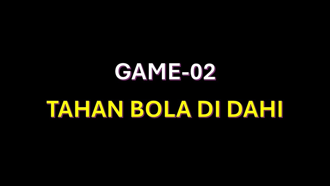 TAHAN BOLA DI DAHI